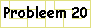 probleem 20